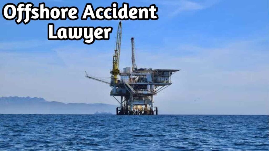 Offshore Accident Lawyer